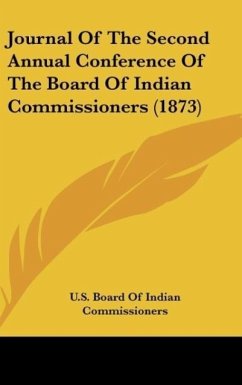 Journal Of The Second Annual Conference Of The Board Of Indian Commissioners (1873)