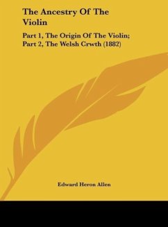 The Ancestry Of The Violin - Allen, Edward Heron