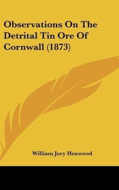 Observations On The Detrital Tin Ore Of Cornwall (1873)