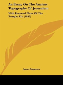 Cover An Essay On The Ancient Topography Of Jerusalem
