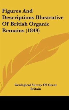 Figures And Descriptions Illustrative Of British Organic Remains (1849)