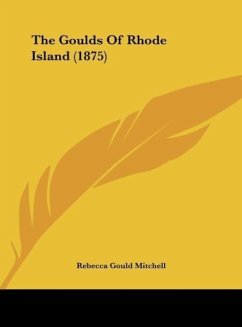 The Goulds Of Rhode Island (1875) - Mitchell, Rebecca Gould