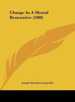 Change As A Mental Restorative (1880) Change As A Mental Restorative (1880)