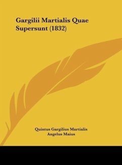 Gargilii Martialis Quae Supersunt (1832)