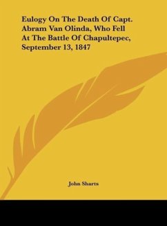 Eulogy On The Death Of Capt. Abram Van Olinda, Who Fell At The Battle Of Chapultepec, September 13, 1847