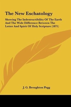 The New Eschatology - Pegg, J. G. Broughton