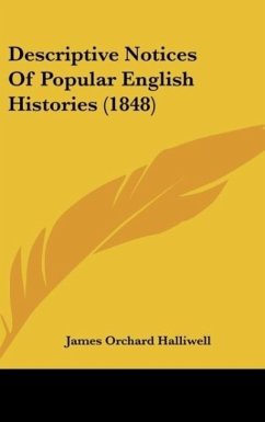 Descriptive Notices Of Popular English Histories (1848)