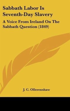 Sabbath Labor Is Seventh-Day Slavery - Ollerenshaw, J. C.