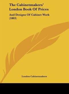 The Cabinetmakers' London Book Of Prices