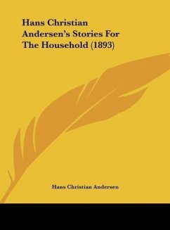 Hans Christian Andersen's Stories For The Household (1893) - Andersen, Hans Christian