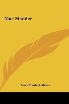 Mae Madden - Mason, Mary Murdoch