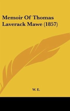 Memoir Of Thomas Laverack Mawe (1857) - W. E.