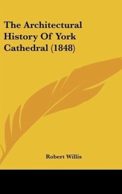 The Architectural History Of York Cathedral (1848)