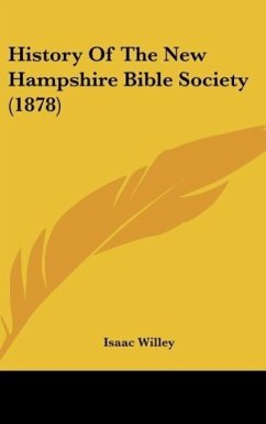 History Of The New Hampshire Bible Society (1878) - Willey, Isaac