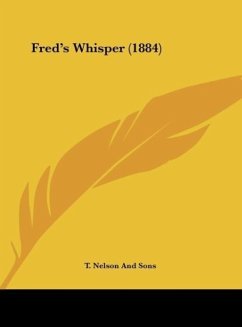 Fred's Whisper (1884) - T. Nelson And Sons