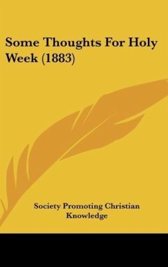 Some Thoughts For Holy Week (1883)