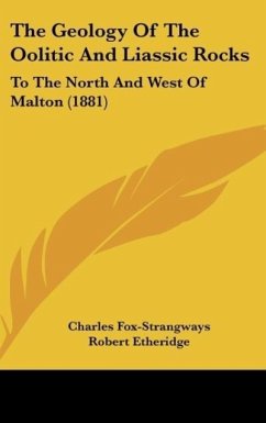 The Geology Of The Oolitic And Liassic Rocks - Fox-Strangways, Charles