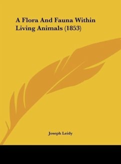 A Flora And Fauna Within Living Animals (1853) - Leidy, Joseph