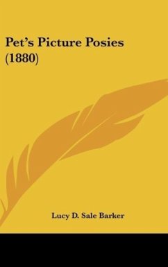 Pet's Picture Posies (1880) - Barker, Lucy D. Sale