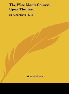 The Wise Man's Counsel Upon The Test - Welton, Richard