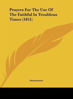 Prayers For The Use Of The Faithful In Troublous Times (1851)