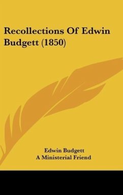 Recollections Of Edwin Budgett (1850) - Budgett, Edwin; A Ministerial Friend