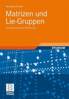 Matrizen und Lie-Gruppen - Kühnel, Wolfgang