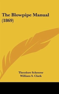 The Blowpipe Manual (1869) - Scheerer, Theodore