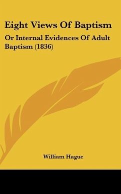 Eight Views Of Baptism - Hague, William