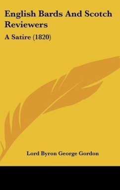 English Bards And Scotch Reviewers - Gordon, Lord Byron George