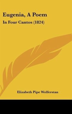 Eugenia, A Poem - Wolferstan, Elizabeth Pipe