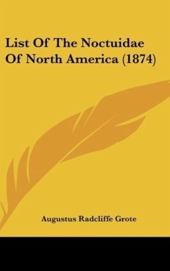 List Of The Noctuidae Of North America (1874)