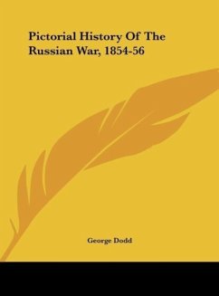 Pictorial History Of The Russian War, 1854-56 - Dodd, George