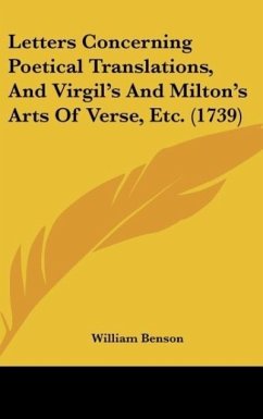 Letters Concerning Poetical Translations, And Virgil's And Milton's Arts Of Verse, Etc. (1739)