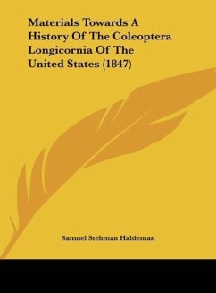 Materials Towards A History Of The Coleoptera Longicornia Of The United States (1847)
