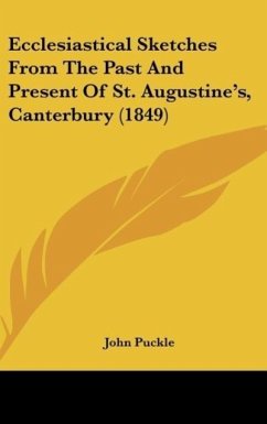 Ecclesiastical Sketches From The Past And Present Of St. Augustine's, Canterbury (1849)