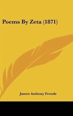 Poems By Zeta (1871) - Froude, James Anthony