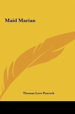 Maid Marian - Peacock, Thomas Love