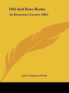 Old And Rare Books - Woods, James Chapman