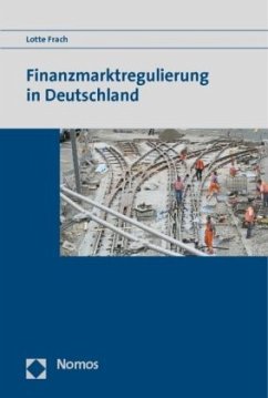 Finanzmarktregulierung in Deutschland - Frach, Lotte