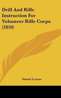 Drill And Rifle Instruction For Volunteer Rifle Corps (1859)