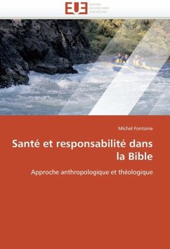 Santé Et Responsabilité Dans La Bible - Fontaine, Michel