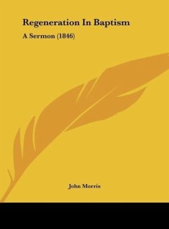 Regeneration In Baptism - Morris, John