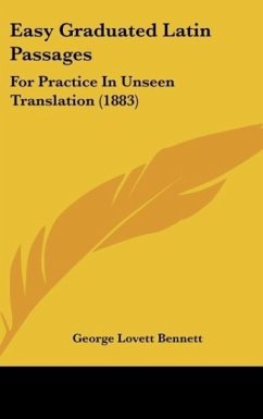 Easy Graduated Latin Passages - Bennett, George Lovett