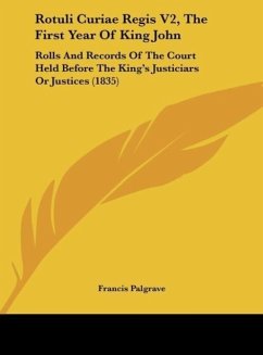 Rotuli Curiae Regis V2, The First Year Of King John - Palgrave, Francis