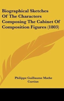 Biographical Sketches Of The Characters Composing The Cabinet Of Composition Figures (1803)