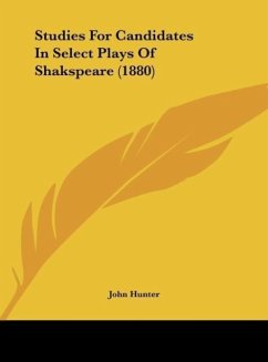 Studies For Candidates In Select Plays Of Shakspeare (1880)