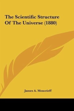 The Scientific Structure Of The Universe (1880)