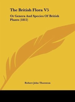 The British Flora V5 - Thornton, Robert John