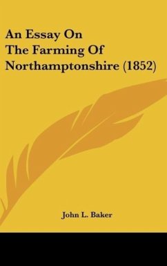 An Essay On The Farming Of Northamptonshire (1852)